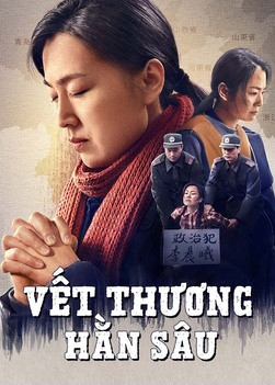 Phim Lồng tiếng Việt | Vết thương hằn sâu | Đức tin kiên định vào Đức Chúa Trời trong nghịch cảnh