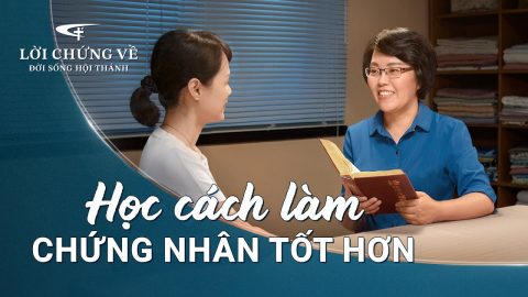 Học cách làm chứng nhân tốt hơn